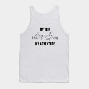 MY TRIP MY ADVENTURE Tank Top